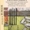 Exclusión jurídica. Ocho ensayos sobre la naturalización de la injusticia como forma del Derecho,ç entre en la Colonia penitenciara y Un mundo feliz-0