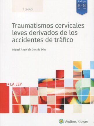 Traumatismos cervicales leves derivados de los accidentes de tráfico