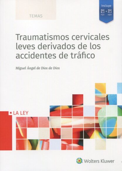 Traumatismos cervicales leves derivados de los accidentes de tráfico