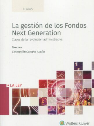 Gestión de los Fondos Next Generation. Claves de la revolución administrativa