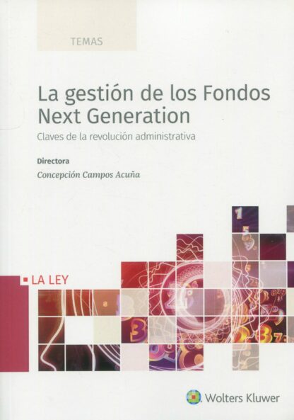 Gestión de los Fondos Next Generation. Claves de la revolución administrativa