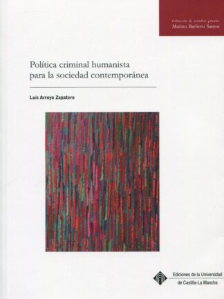 Política criminal humanista para la sociedad contemporánea
