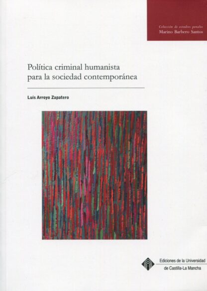 Política criminal humanista para la sociedad contemporánea