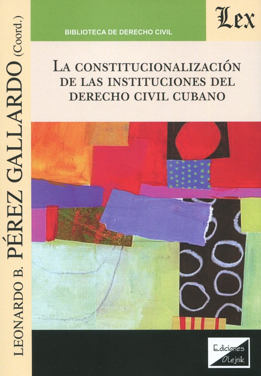 La constitucionalización de las instituciones del Derecho civil cubano -0