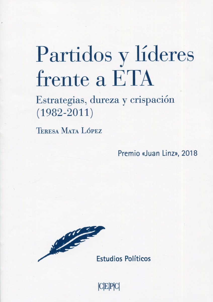 Partidos y líderes frente a ETA. Estrategias, dureza y crispación (1982-2011)-0