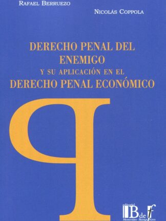 Derecho penal del enemigo y su aplicación en el derecho penal económico