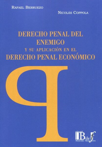 Derecho penal del enemigo y su aplicación en el derecho penal económico