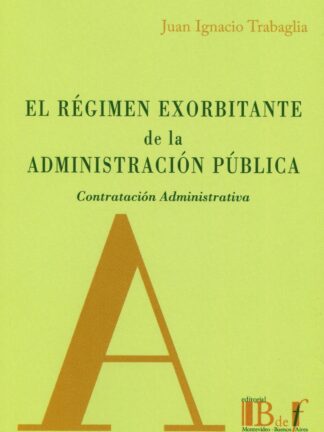Régimen exorbitante de la Administración Pública. Contratación administrativa