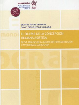 El dilema de la concepción humana asistida: Análisis de la gestación por sustitución o maternidad subrogada