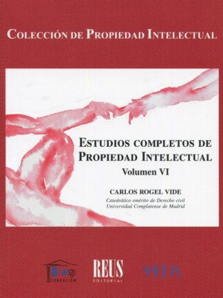 Estudios completos de propiedad intelectual Vol. VI