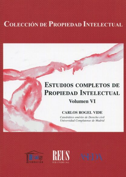 Estudios completos de propiedad intelectual Vol. VI