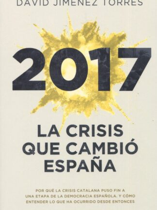 2017. La crisis que cambió España