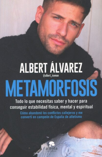 Metamorfosis. Todo lo que necesitas saber y hacer  para conseguir estabilidad física, mental y espiritual