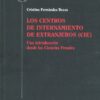 Los centros de internamiento de extranjeros (CIE). Una introducción desde las ciencias penales