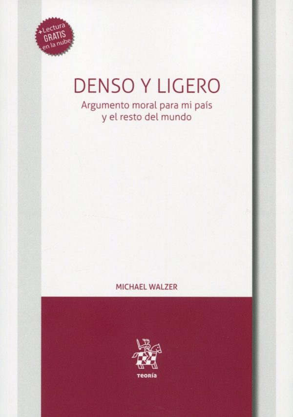 Denso y ligero. Argumento moral para mi país y el resto del mundo -0