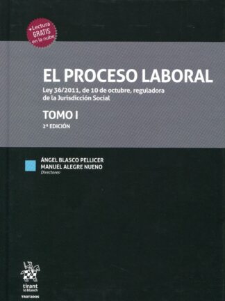 Proceso Laboral. Ley 36/2011, de 10 de octubre, reguladora de la Jurisdicción Social. 2 Tomos