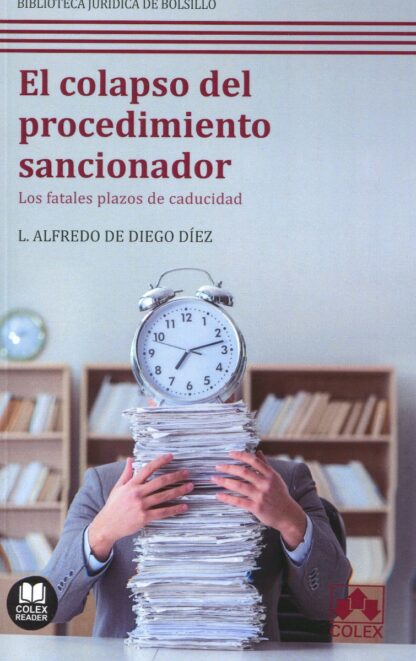 Colapso del procedimiento sancionador. Los fatales plazos de caducidad