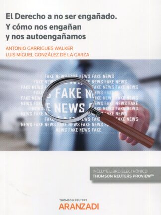 Derecho a no ser engañado. Y cómo nos engañan y nos autoengañamos