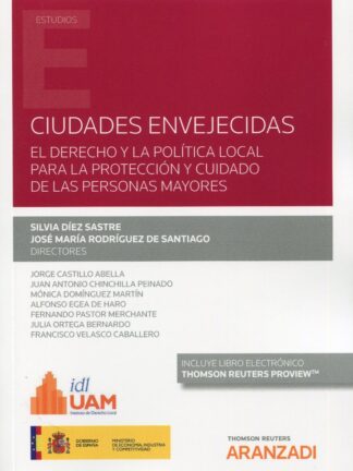 Ciudades envejecidas. El derecho y la polítca local para la protección y cuidado de las personas mayores