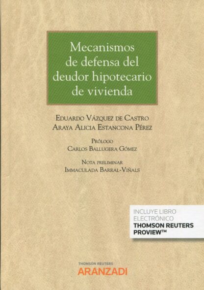Mecanismos de defensa del deudor hipotecario de vivienda