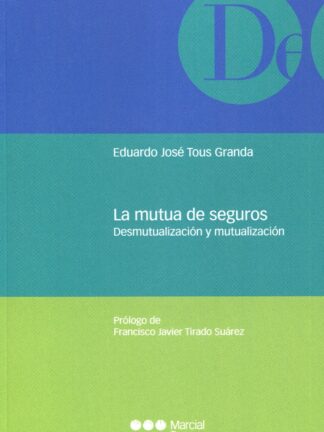 Mutua de seguros. Desmutualización y mutualización