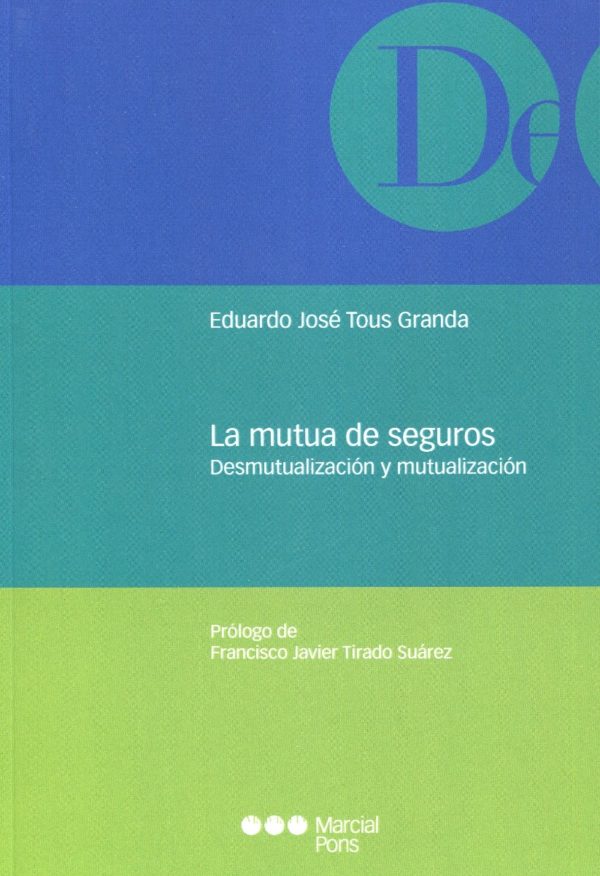 Mutua de seguros. Desmutualización y mutualización-0