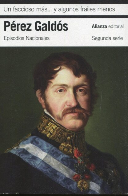Un faccioso más y algunos frailes menos. Episodios Nacionales. Segunda Serie