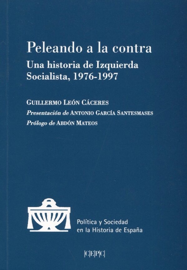 Peleando a la contra. Una historia de Izquierda Socialista, 1976-1997-0