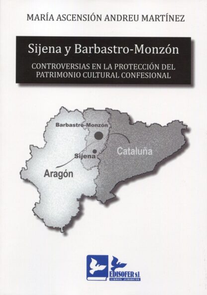 Sijena y Barbastro-Monzón. Controversias en la protección del patrimonio cultural confesional