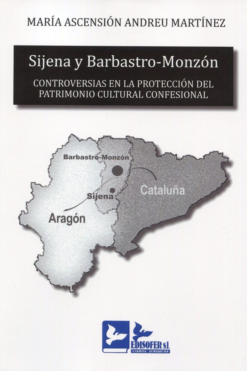 Sijena y Barbastro-Monzón. Controversias en la protección del patrimonio cultural confesional-0
