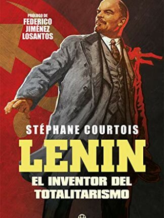 Lenin. El inventor del totalitarismo