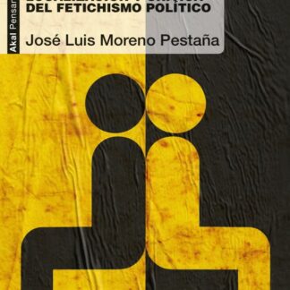 Los pocos y los mejores. Localización y crítica del fetichismo político
