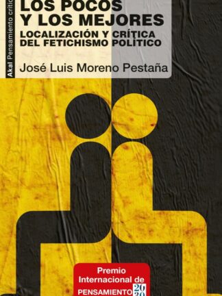 Los pocos y los mejores. Localización y crítica del fetichismo político