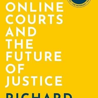 Online Courts and The Future of Justice- Richard Susskind