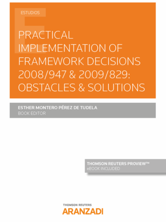 Práctical implementation of framework decisions 2008/947 & 2009/829: obstacles & solutions