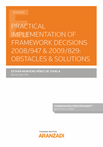 Práctical implementation of framework decisions 2008/947 & 2009/829: obstacles & solutions