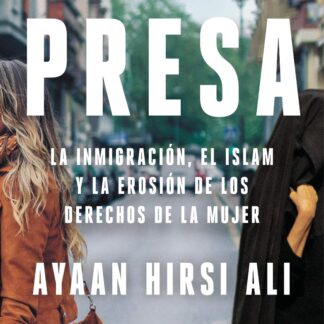 Presa. La Inmigración, el Islam y la erosión de los derechos de la mujer