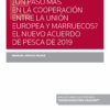 Un paso más en la cooperación entre la Unión Europea y Marruecos?. El nuevo acuerdo de pesca 2019