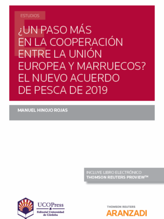 Un paso más en la cooperación entre la Unión Europea y Marruecos?. El nuevo acuerdo de pesca 2019