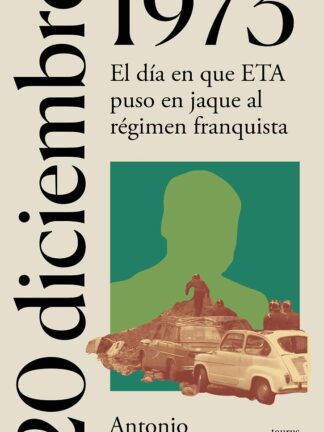 20 de Diciembre de 1973. El Día en que ETA puso en jaque al régimen Franquista