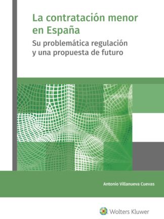 Contratación menor en España. Su problemática regulación y una propuesta de futuro