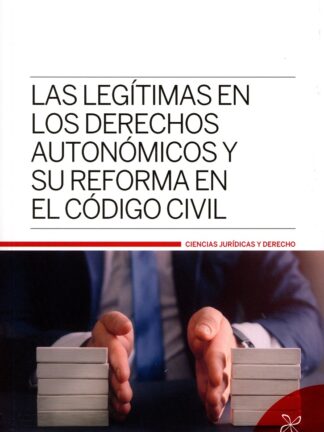 Legítimas en los derechos autonómicos y su reforma en el Código Civil