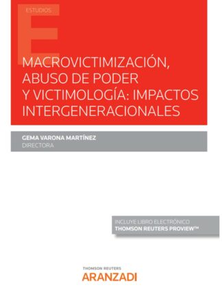 Macrovictimización, abuso de poder y victimología: impactos intergeneracionales