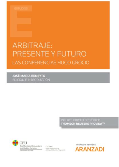 Arbitraje: presente y futuro. Las conferencias de Hugo Grocio