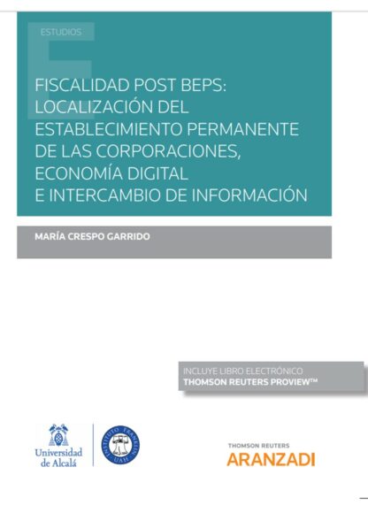 Fiscalidad Post Beps: localización del establecimiento permanente de las corporaciones, economía digital e intercambio de información