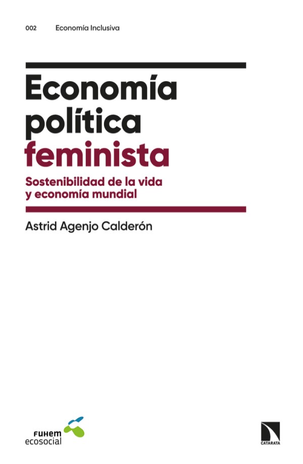 Economía política feminista. Sostenibilidad de la vida y economía mundial-0