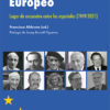 El Movimiento Europeo. Lugar de encuentro entre los españoles (1949-2021) -0