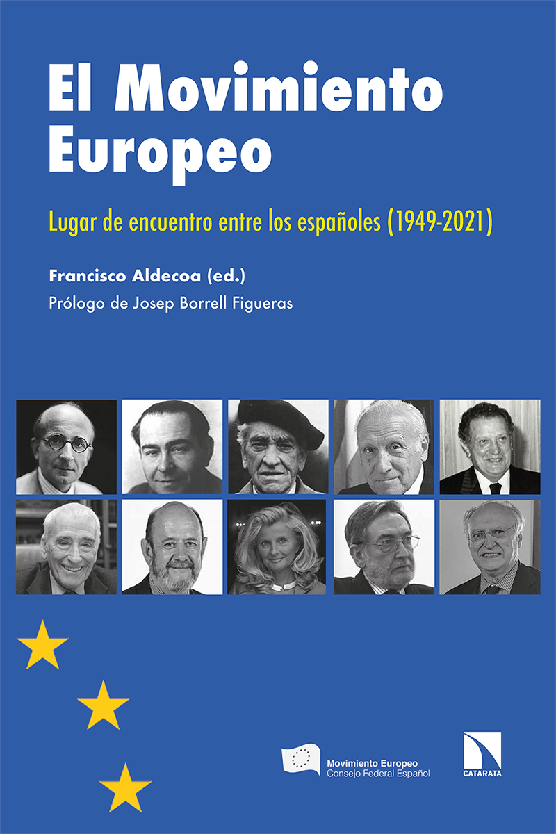 El Movimiento Europeo. Lugar de encuentro entre los españoles (1949-2021) -0