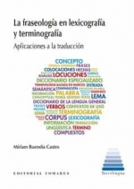 Fraseología en lexicografía y terminografía. Aplicaciones a la traducción