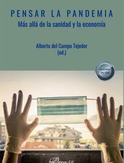 Pensar la pandemia Más allá de la sanidad y la economía
